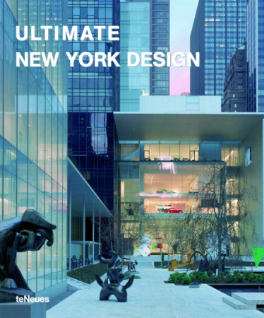 книга Ultimate New York Design, автор: Anja Llorella Oriol